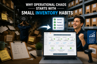 Why Operational Chaos Starts with Small Inventory Habits